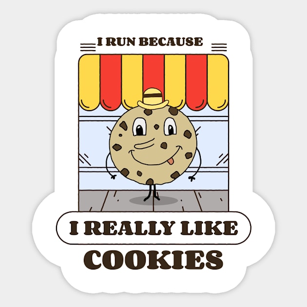 I run because I really like cookies Sticker by Dogefellas